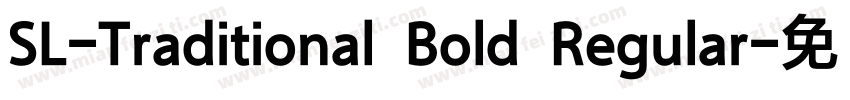 SL-Traditional Bold Regular字体转换
